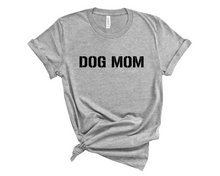 Load image into Gallery viewer, Dog Mom Shirt