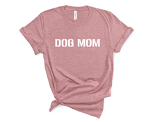 Load image into Gallery viewer, Dog Mom Shirt