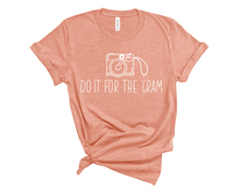 Load image into Gallery viewer, Do it for the 'Gram T Shirt