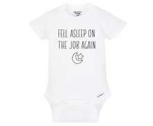 Load image into Gallery viewer, Fell Asleep on the Job Baby Onesie