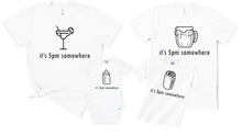 Load image into Gallery viewer, It's 5pm Somewhere T Shirt and Organic Baby Onesie