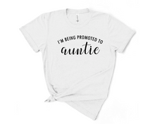 Load image into Gallery viewer, Promoted to Auntie T Shirt