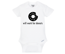 Load image into Gallery viewer, Will Work for Donuts Baby Onesie
