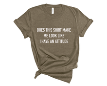 Load image into Gallery viewer, Attitude T-Shirt