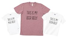Load image into Gallery viewer, This is my Beer Belly, Soda Belly, Milk Belly Matching Set