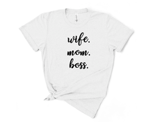 Load image into Gallery viewer, Wife Mom Boss T-Shirt
