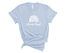 Load image into Gallery viewer, Choose Kind T-Shirt