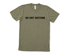 Load image into Gallery viewer, Do Not Disturb T Shirt