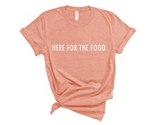 Load image into Gallery viewer, Here for the Food T-Shirt