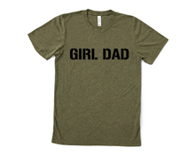 Load image into Gallery viewer, Girl Dad T Shirt