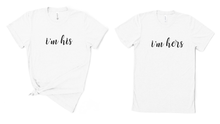 Load image into Gallery viewer, I'm his & I'm hers T Shirt