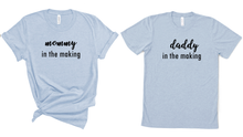 Load image into Gallery viewer, Mommy & Daddy in the Making T Shirt