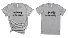 Load image into Gallery viewer, Mommy & Daddy in the Making T Shirt