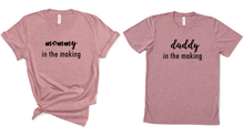 Load image into Gallery viewer, Mommy & Daddy in the Making T Shirt