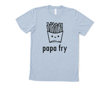 Load image into Gallery viewer, Papa Fry T Shirt