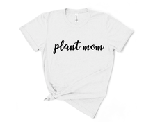 Load image into Gallery viewer, Plant Mom T-Shirt