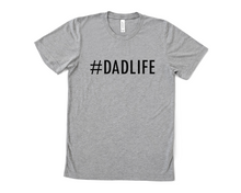 Load image into Gallery viewer, #Dadlife T Shirt
