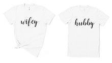 Load image into Gallery viewer, Wifey &amp; Hubby Matching T Shirt
