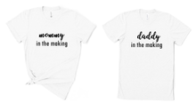 Load image into Gallery viewer, Mommy &amp; Daddy in the Making T Shirt
