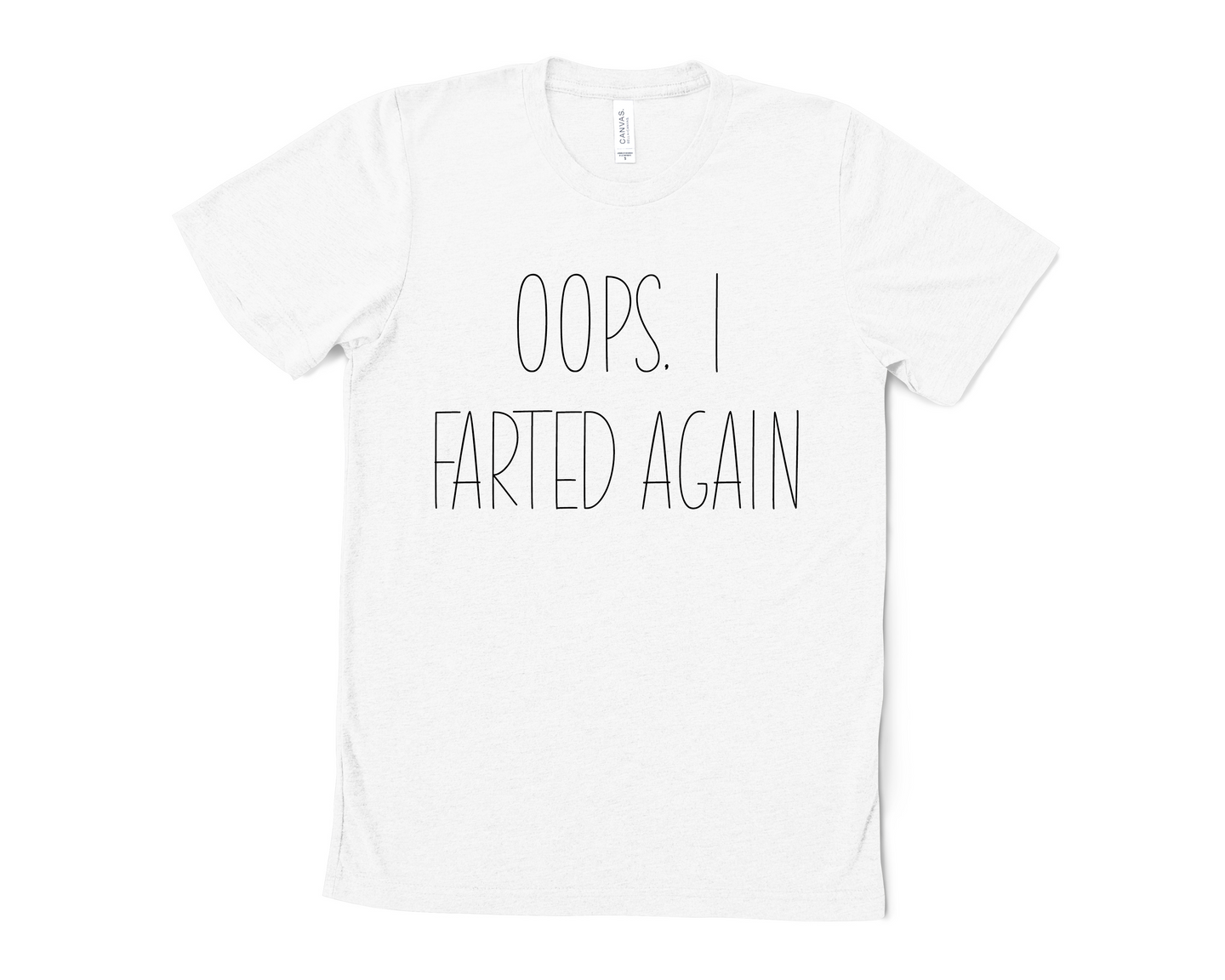 Oops I Farted Again T Shirt