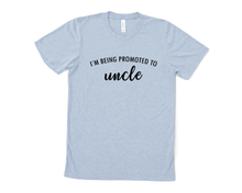 Load image into Gallery viewer, Promoted to Uncle T Shirt
